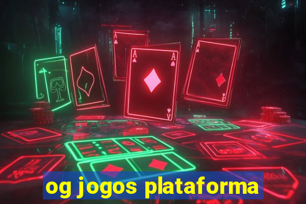 og jogos plataforma